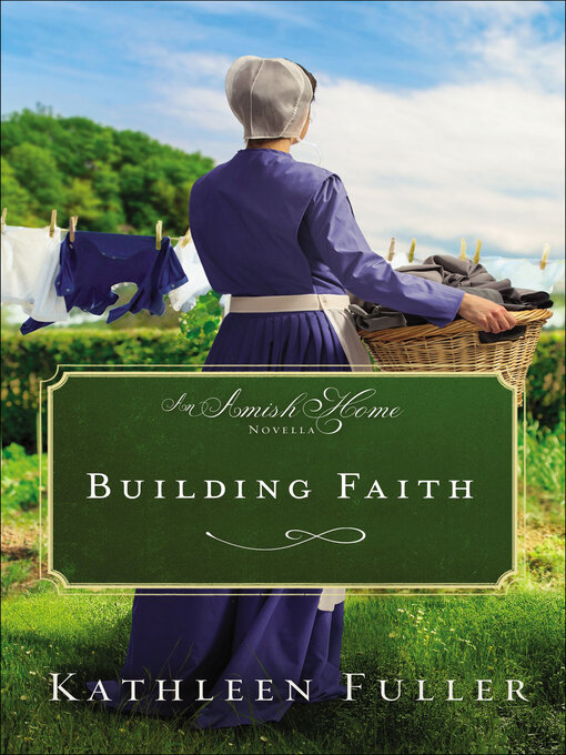 Title details for Building Faith by Kathleen Fuller - Wait list